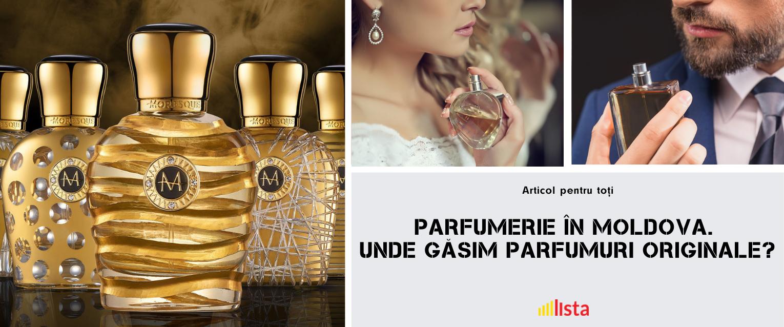 Parfumerie în Moldova. Unde găsim parfumuri originale?